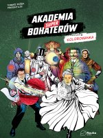 Akademia Superbohaterów. Kolorowanka