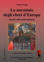 sterminio degli ebrei d’Europa Scritti sull’antisemitismo