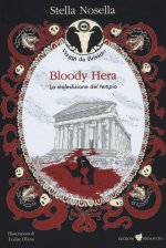 Bloody hera. La maledizione del tempio. Viaggio da brivido