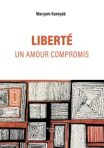 LIBERTÉ, un amour compromis