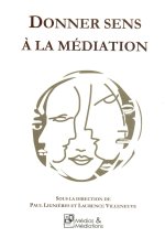 Donner sens à la médiation