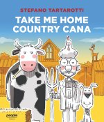 Take me home country cana. Ediz. italiana