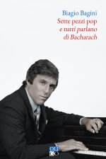 Sette pezzi pop e tutti parlano di Bacharach