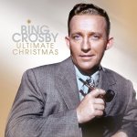 Crosby Bing:  Ultimate Christmas