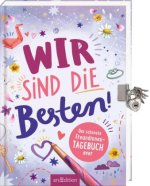 Wir sind die Besten! Das schönste Freundinnen-Tagebuch ever