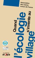 QUAND L'ECOLOGIE S'INVENTE AU VILLAGE