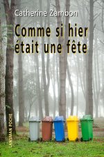 COMME SI HIER ETAIT UNE FETE