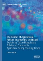 The Politics of Agricultural Policies in Argentina and Brazil