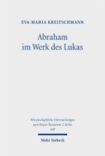 Abraham im Werk des Lukas