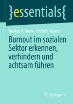 Burnout im sozialen Sektor erkennen, verhindern und achtsam führen