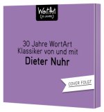 30 Jahre WortArt - Klassiker von und mit Dieter Nuhr, 3 Audio-CD
