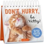 Don_t hurry, be Kitty!