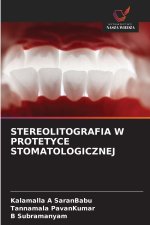STEREOLITOGRAFIA W PROTETYCE STOMATOLOGICZNEJ