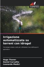 Irrigazione automatizzata su terreni con idrogel