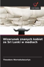 Wizerunek znanych kobiet ze Sri Lanki w mediach