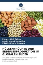 HÜLSENFRÜCHTE UND ERDNUSSPRODUKTION IM GLOBALEN SÜDEN