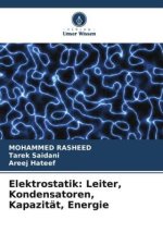 Elektrostatik: Leiter, Kondensatoren, Kapazität, Energie