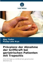 Prävalenz der Abnahme der Griffkraft bei geriatrischen Patienten mit Trapezitis