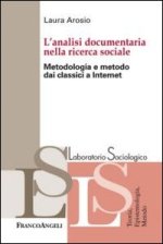 analisi documentaria nella ricerca sociale. Metodologia e metodo dai classici a internet