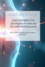 Knochenbruch Hightech-Heilung für volle Belastbarkeit