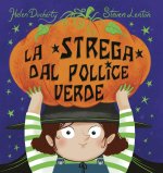 strega dal pollice verde