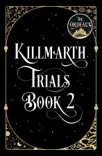 Killmarth Trials Book 2