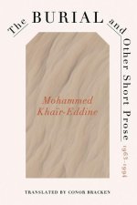 The Burial and Other Short Prose, 1963-1994
