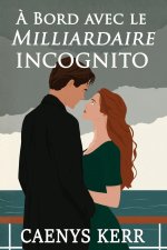 À Bord avec le Milliardaire Incognito