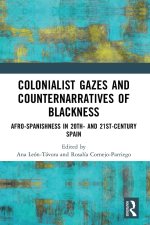 Colonialist Gazes and Counternarratives of Blackness