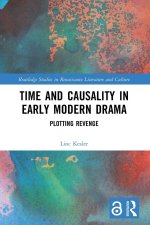 Time and Causality in Early Modern Drama