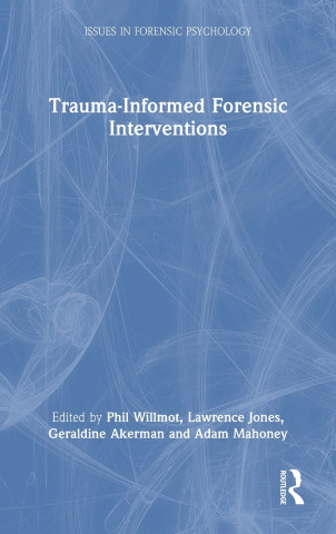 Trauma-Informed Forensic Interventions