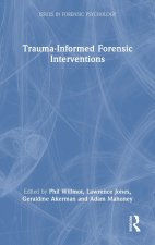 Trauma-Informed Forensic Interventions