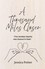 A Thousand Miles Closer