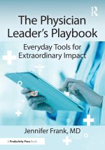 The Physician Leader's Playbook