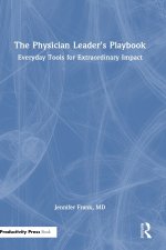 The Physician Leader's Playbook