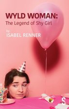 Wyld Woman: The Legend of Shy Girl