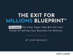The Exit For Millions Blueprint