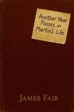 Another Year Passes in Martin's Life