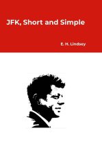 JFK, Short and Simple