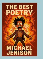 The Best Poetry of Michael Jenison