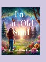 I'm an Old Soul