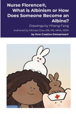 Nurse Florence®, What is Albinism or How Does Someone Become an Albino?