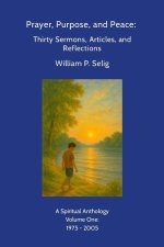 Prayer, Purpose, and Peace