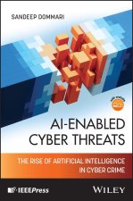 AI-Enabled Cyber Threats: The Rise of Artificial I ntelligence in Cyber Crime