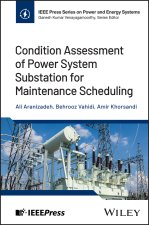 Condition Assessment of Power System Substation fo r Maintenance Scheduling