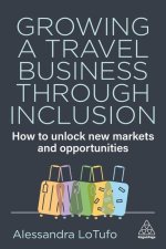 Growing a Travel Business through Inclusion - How to Unlock New Markets and Opportunities