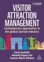 Visitor Attraction Management - Contemporary Approaches in the Global Tourism Industry
