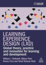 Learning Experience Design (LXD) - Global Theory, Practice, and Innovation for Learning and Development