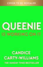 Queenie is Working on It