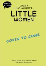 Classics in Comics: Louisa May Alcott's Little Women